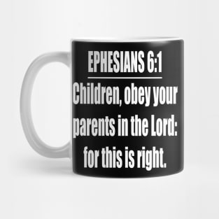 Ephesians 6:1 King James Version Mug
